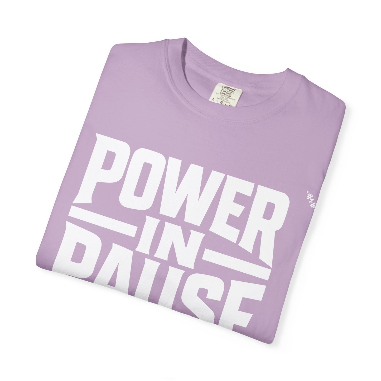 Power In Pause - Tee