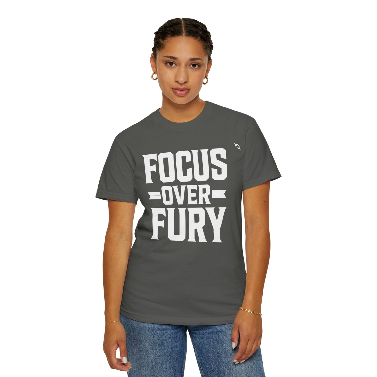 Focus Over Fury - Tee