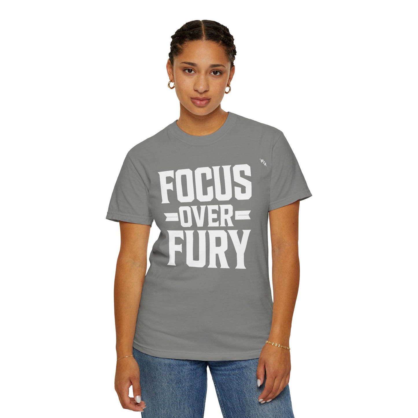 Focus Over Fury - Tee