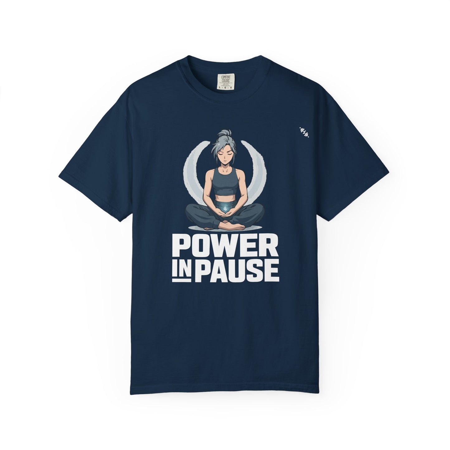 Meditation - Power In Pause - Graphic Tee