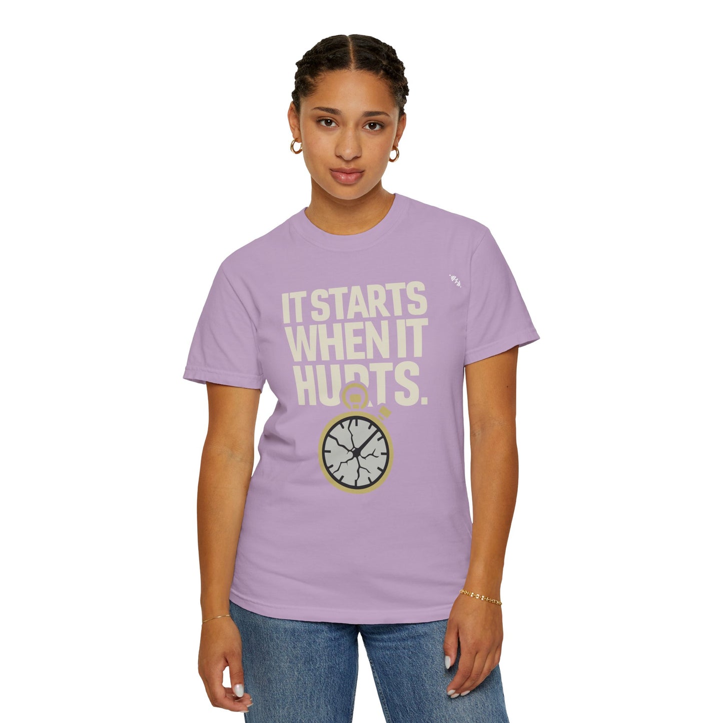 It Starts When It Hurts - Graphic Tee