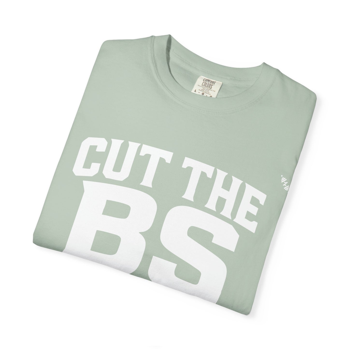 CUT THE BS - Tee
