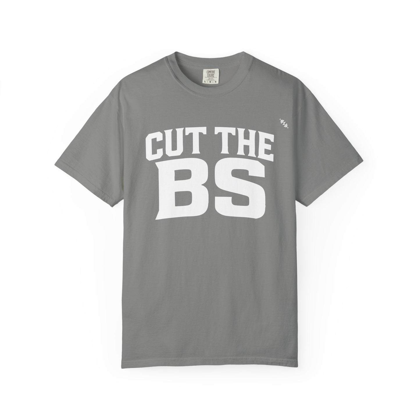 CUT THE BS - Tee