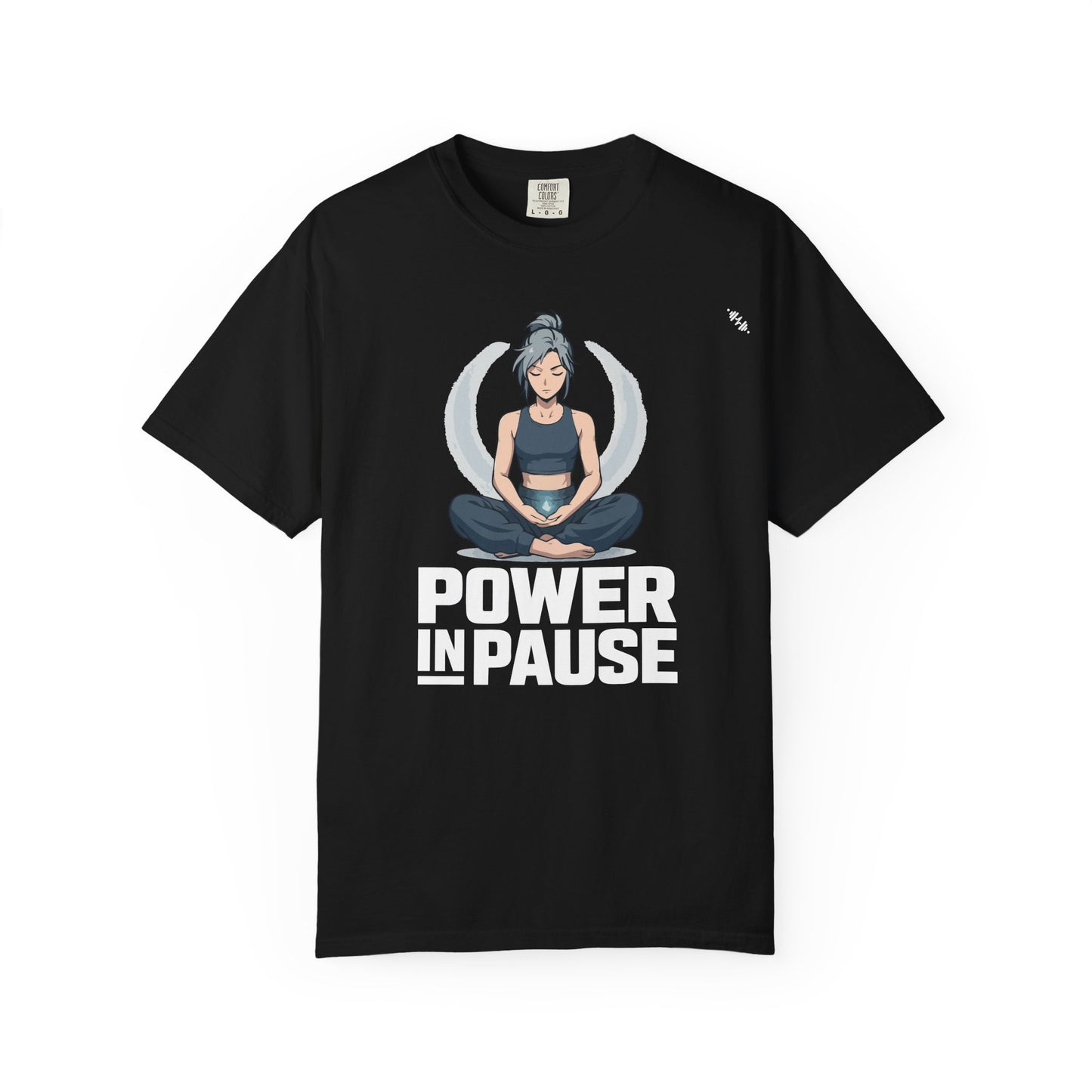 Meditation - Power In Pause - Graphic Tee