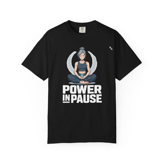 Meditation - Power In Pause - Graphic Tee