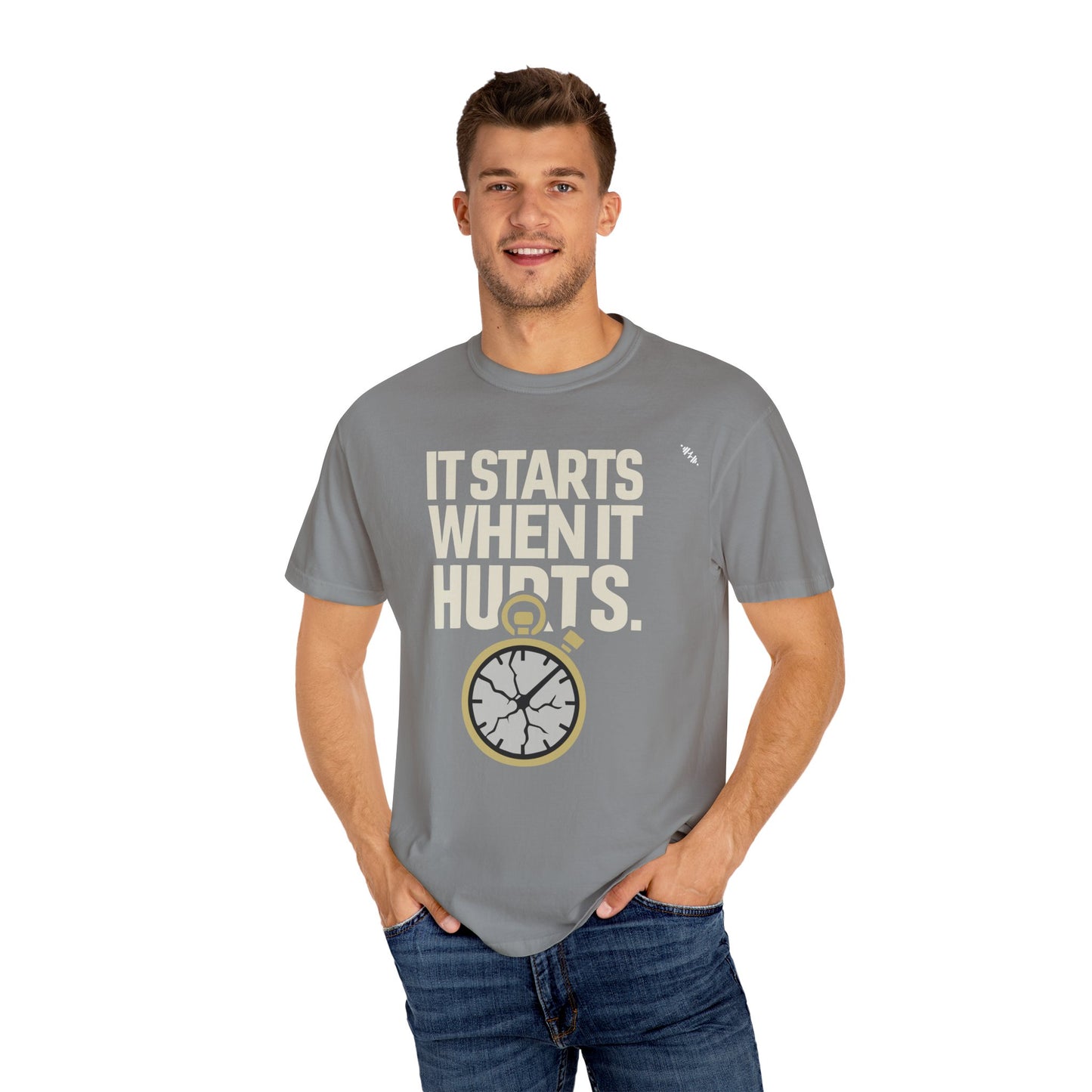 It Starts When It Hurts - Graphic Tee
