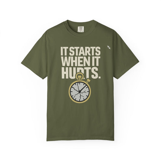 It Starts When It Hurts - Graphic Tee