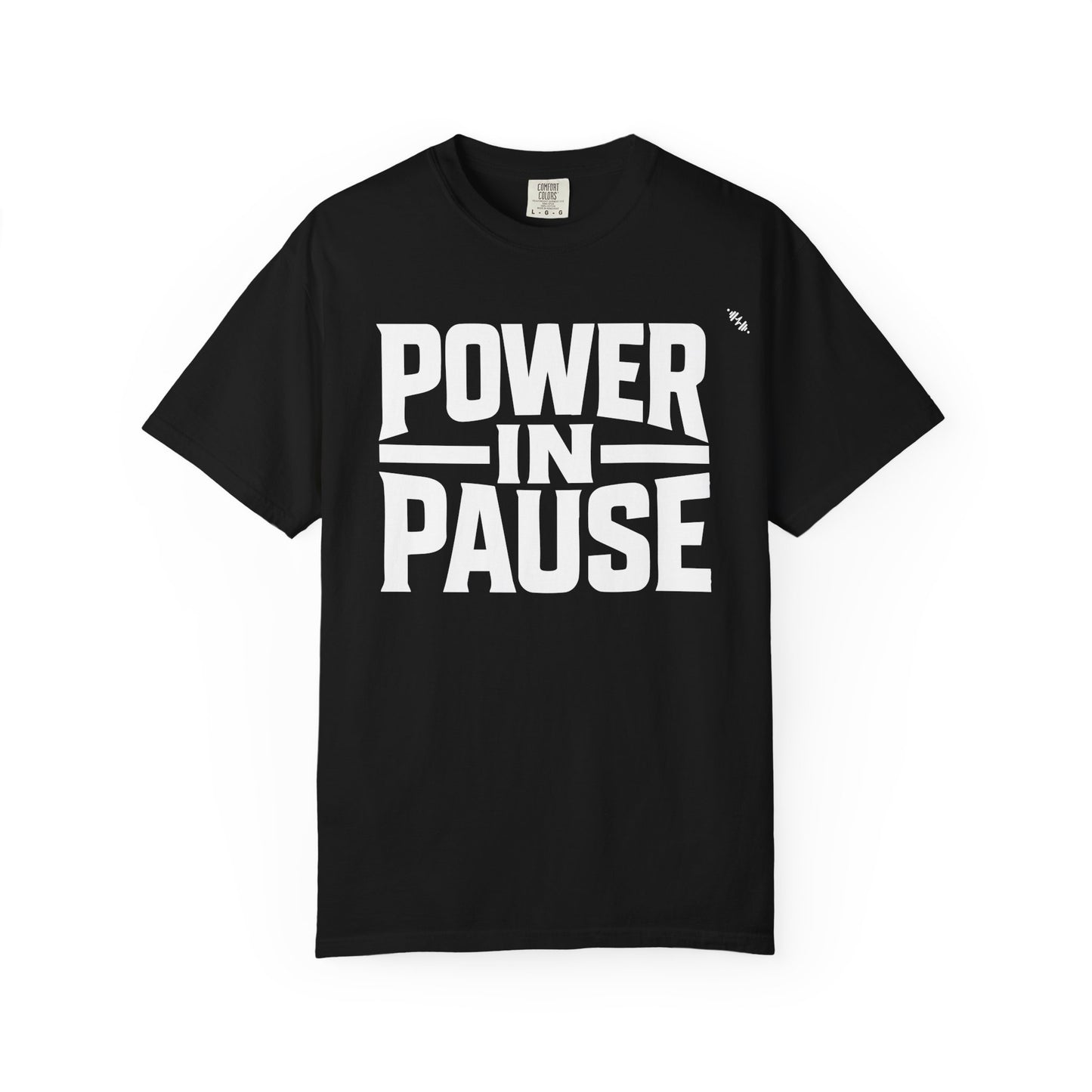 Power In Pause - Tee