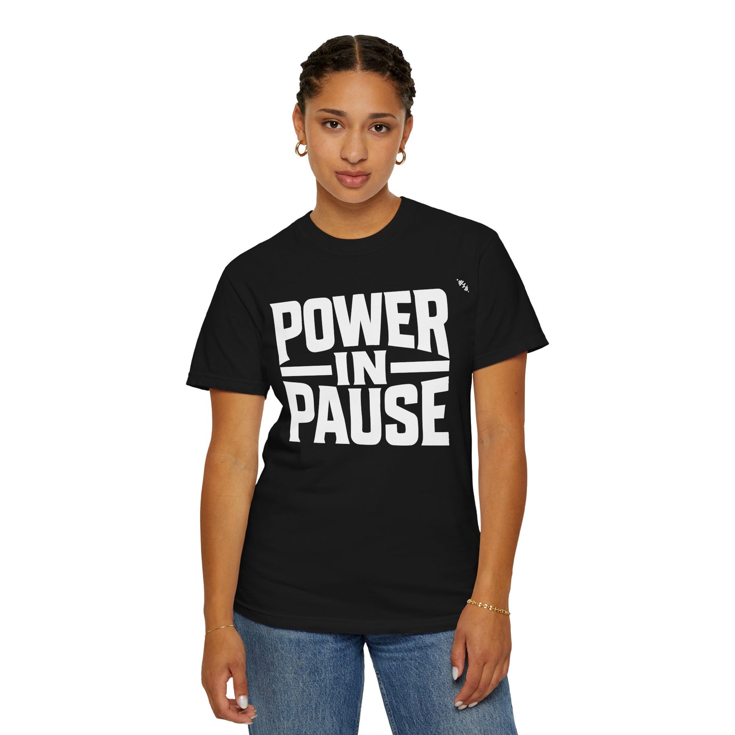Power In Pause - Tee
