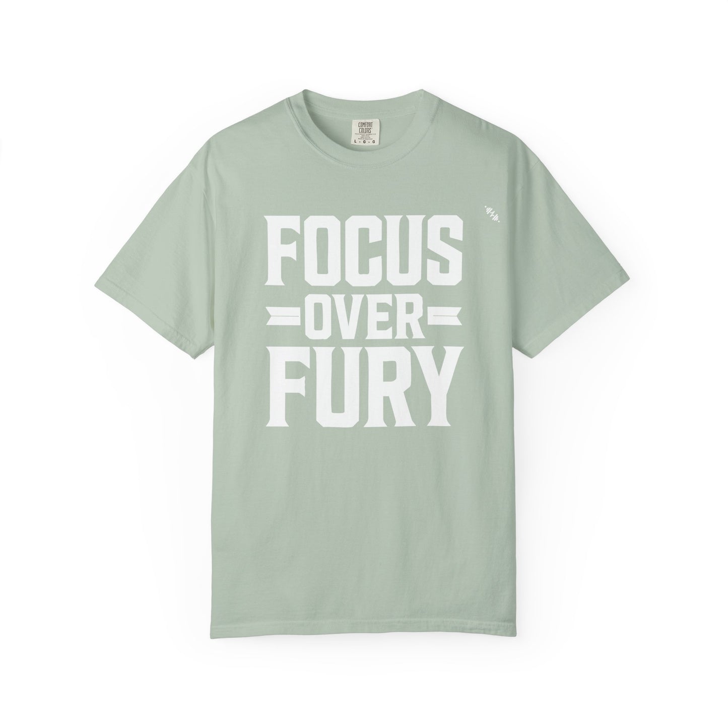 Focus Over Fury - Tee