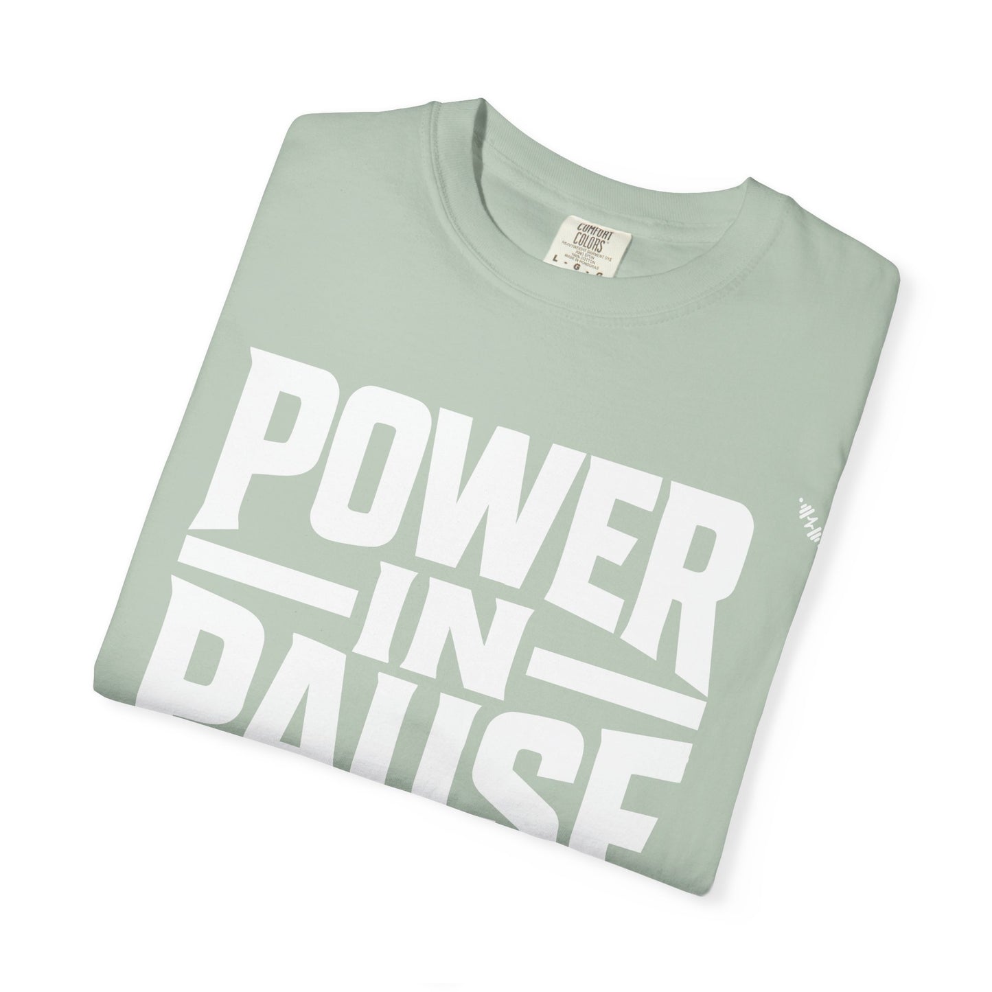 Power In Pause - Tee