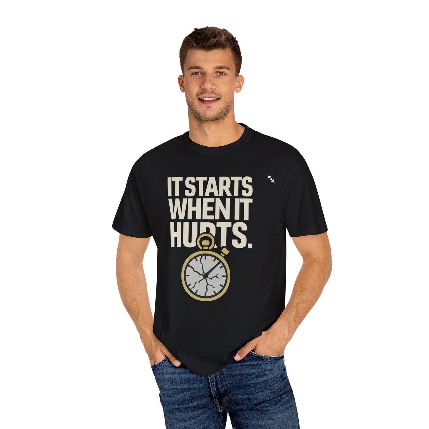 It Starts When It Hurts - Graphic Tee