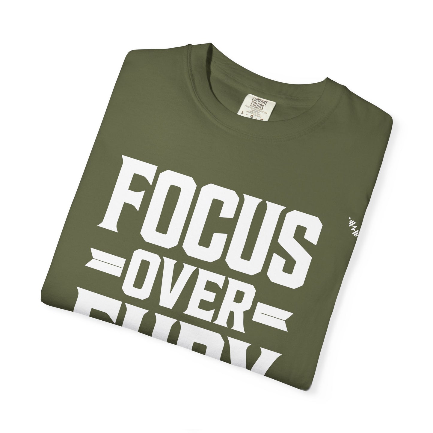 Focus Over Fury - Tee