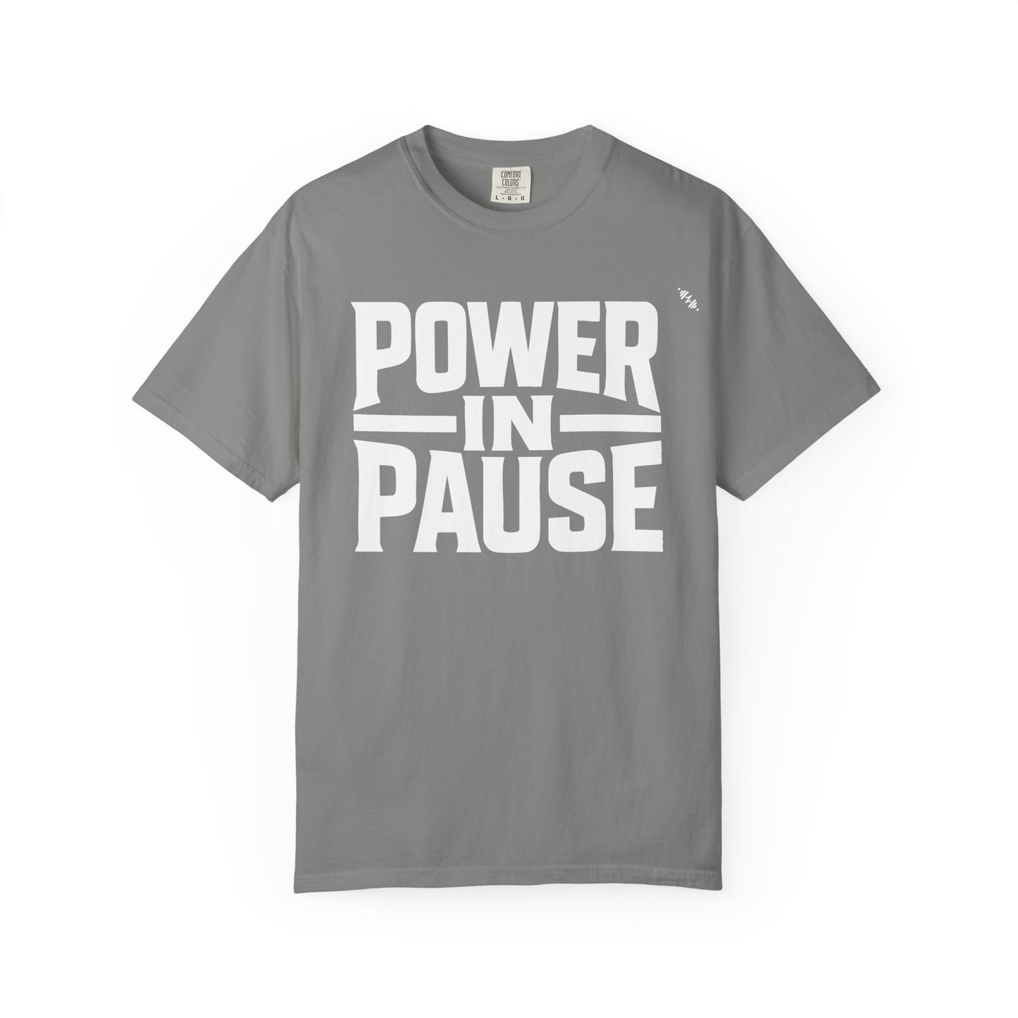 Power In Pause - Tee