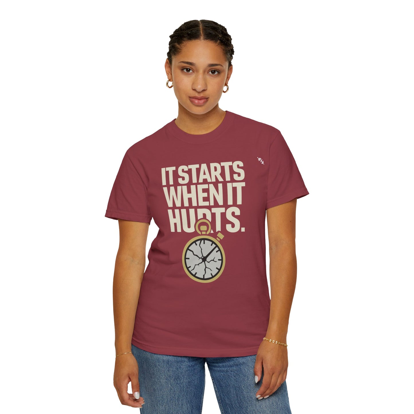 It Starts When It Hurts - Graphic Tee