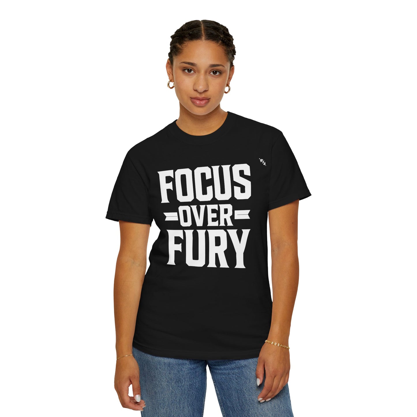 Focus Over Fury - Tee