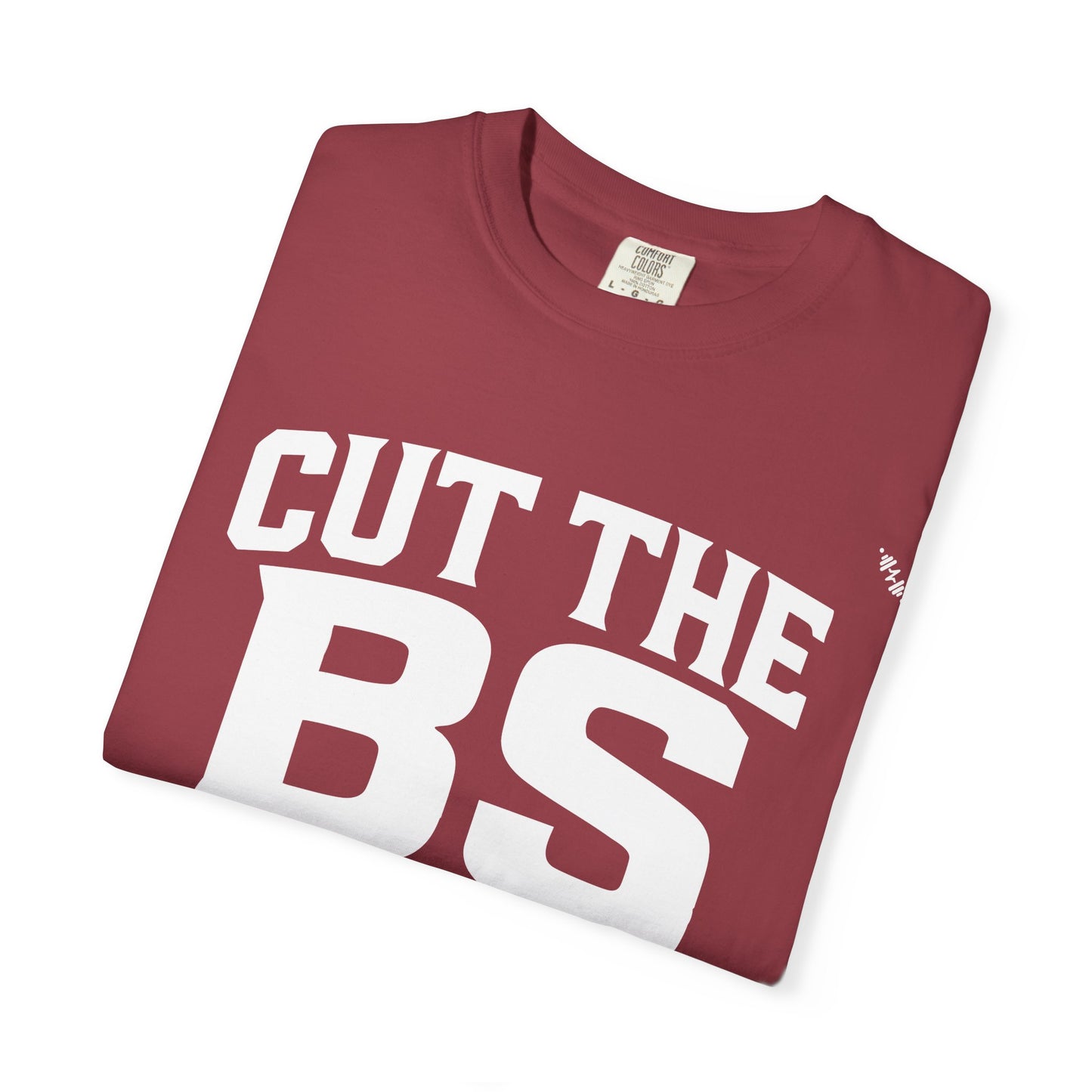 CUT THE BS - Tee