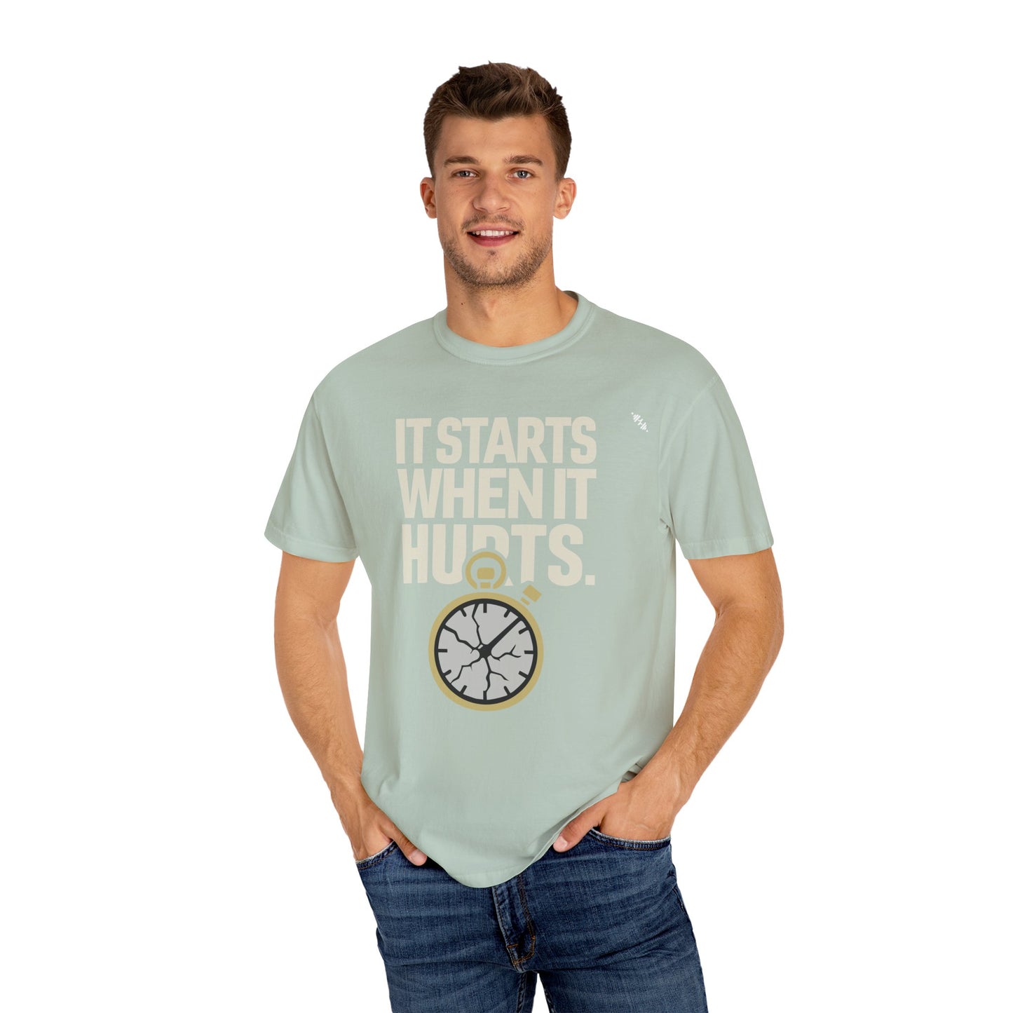It Starts When It Hurts - Graphic Tee