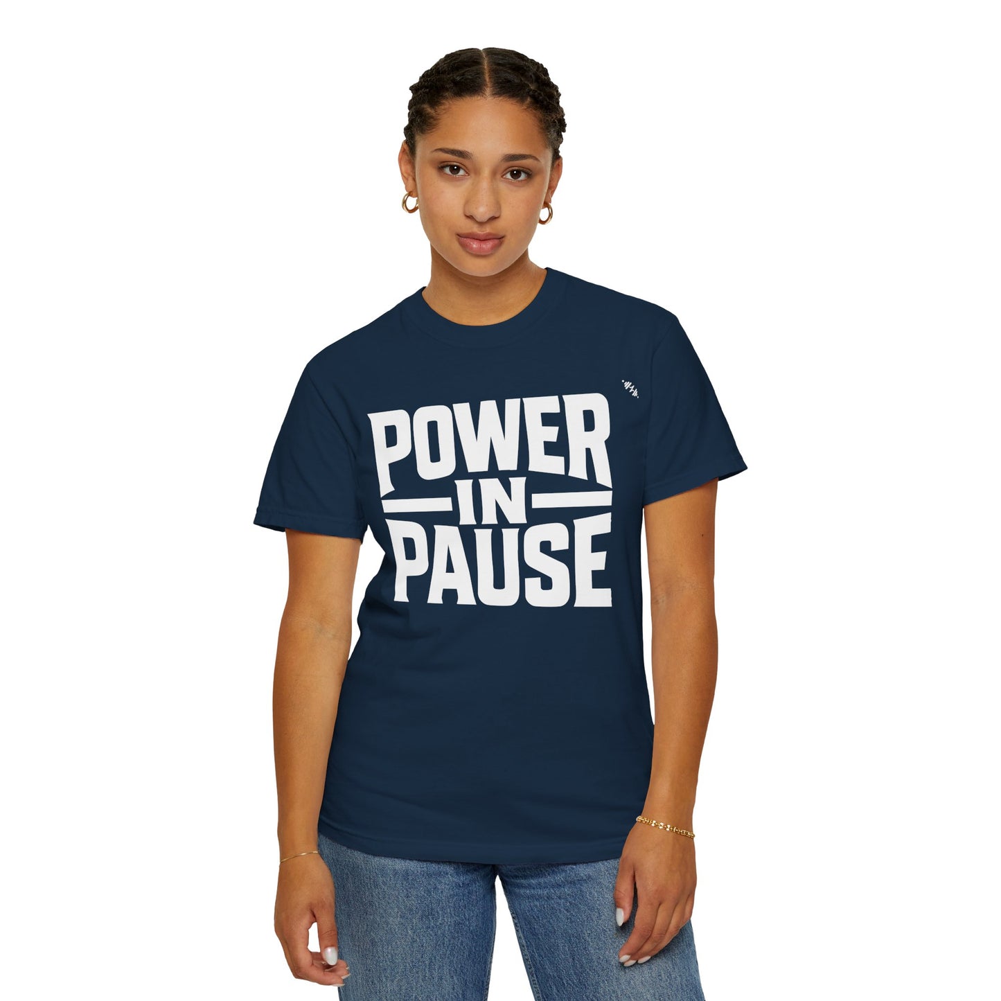 Power In Pause - Tee