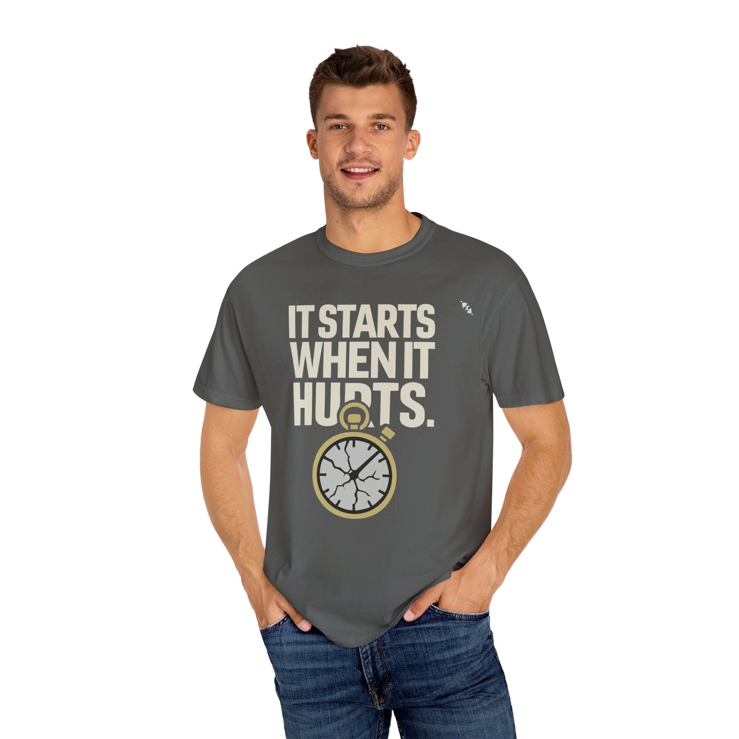 It Starts When It Hurts - Graphic Tee
