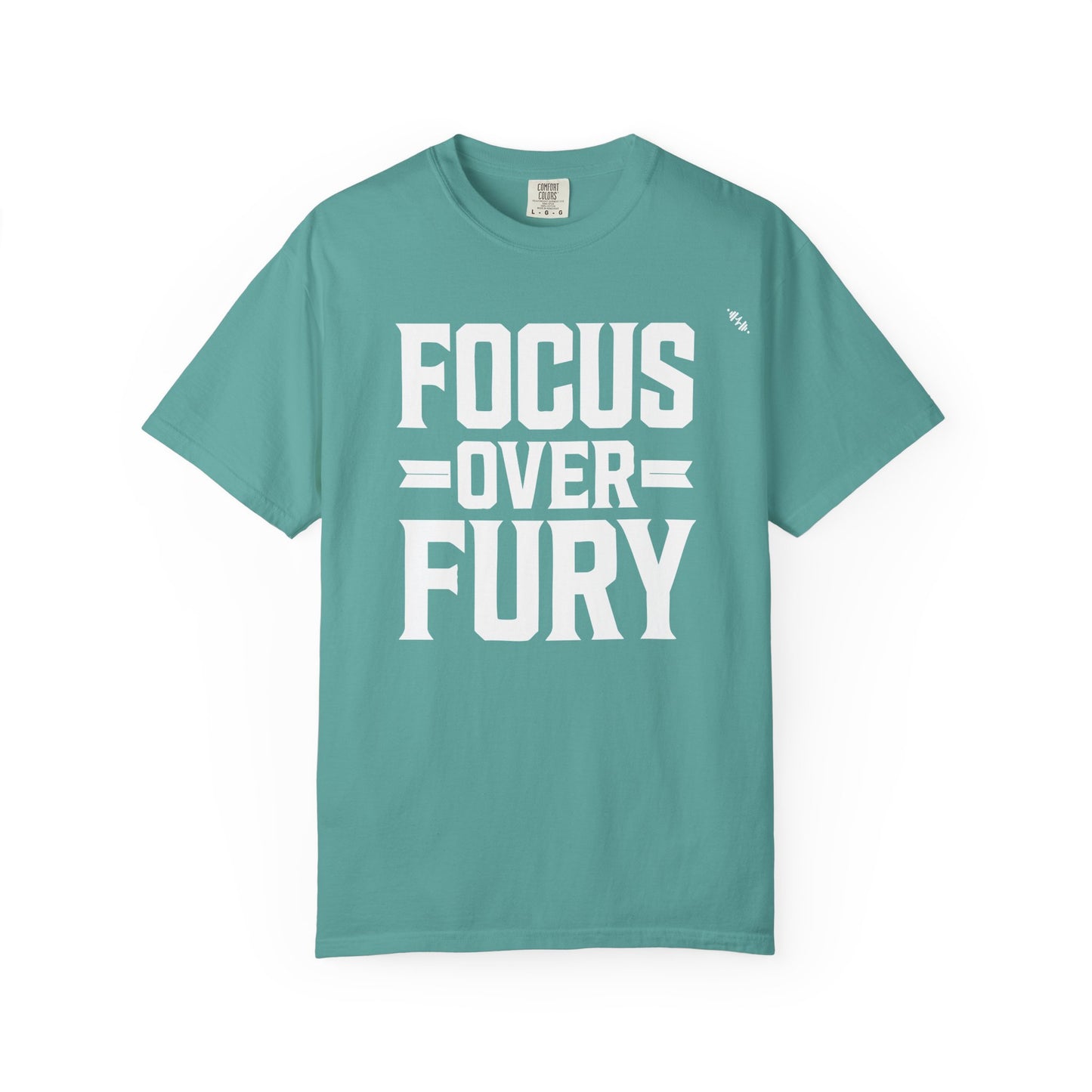 Focus Over Fury - Tee
