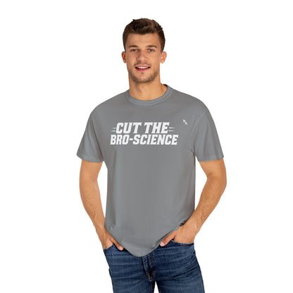Cut the Bro-Science - Tee