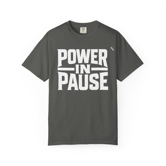 Power In Pause - Tee