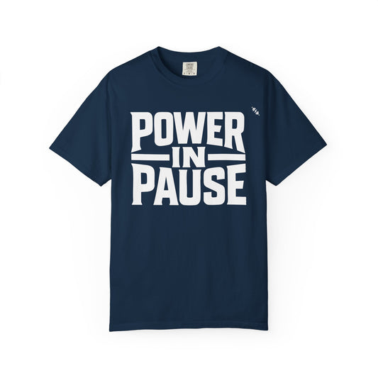 Power In Pause - Tee