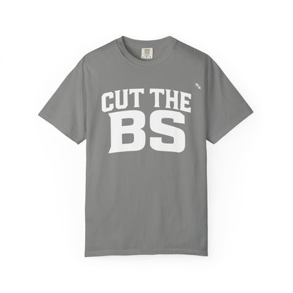 CUT THE BS - Tee