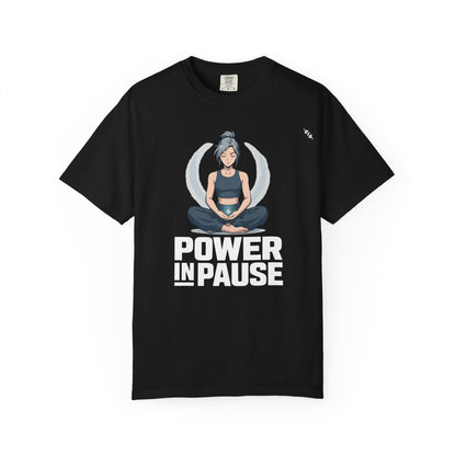 Meditation - Power In Pause - Graphic Tee