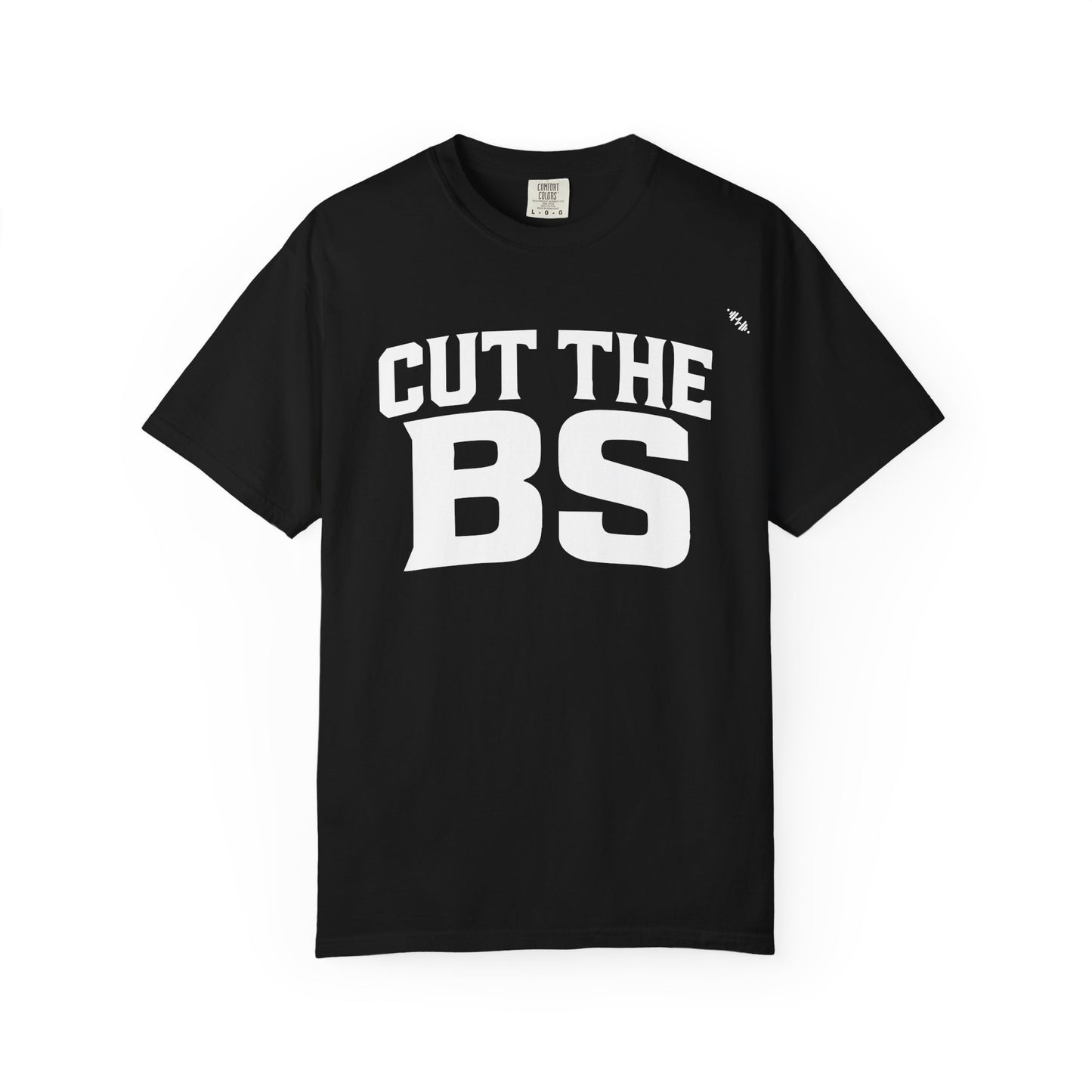 CUT THE BS - Tee