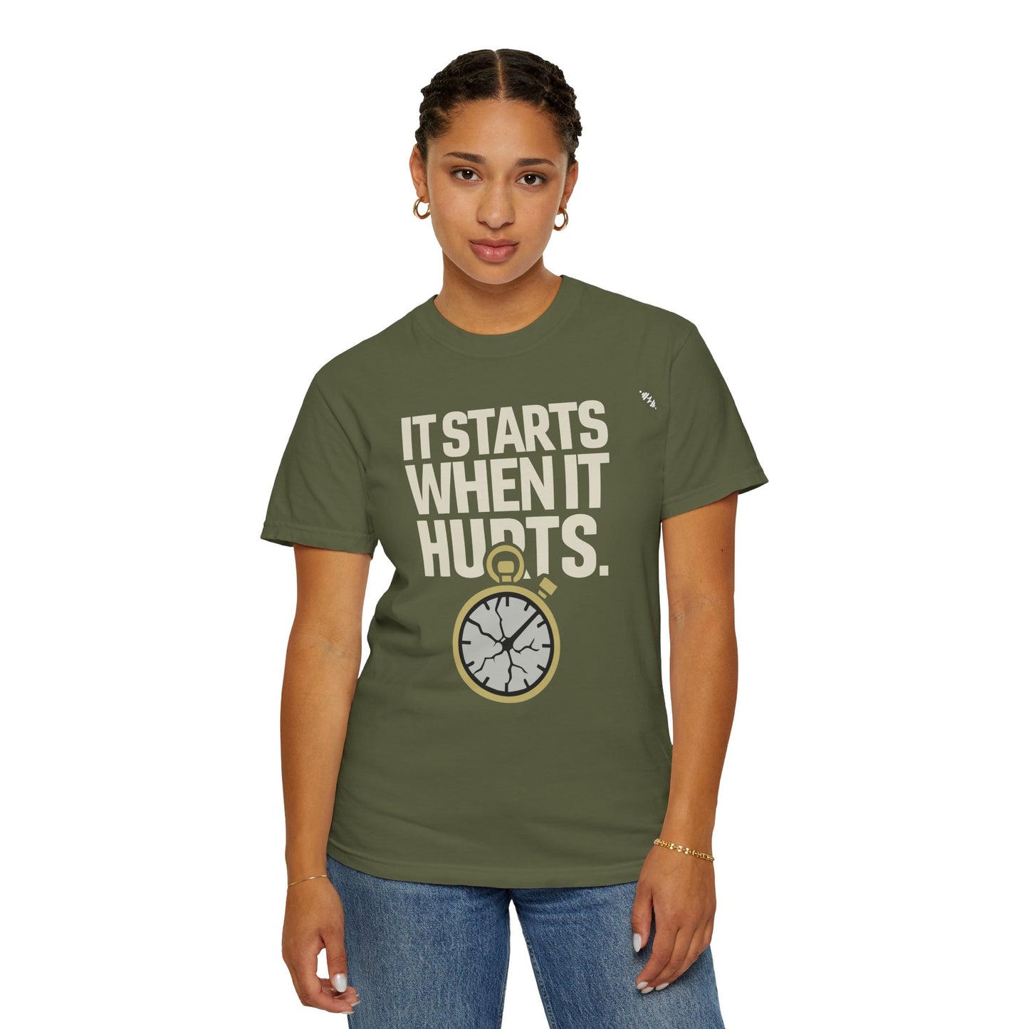 It Starts When It Hurts - Graphic Tee