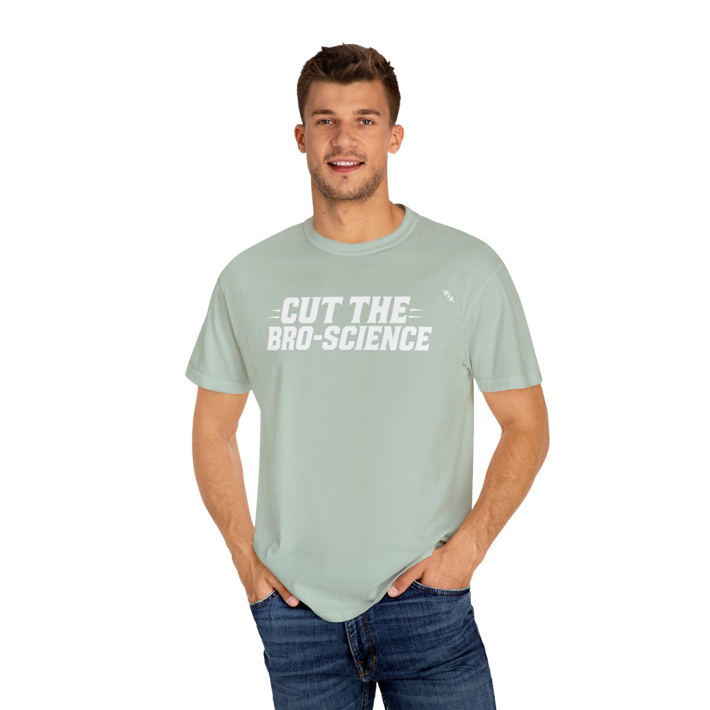 Cut the Bro-Science - Tee