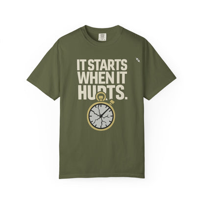 It Starts When It Hurts - Graphic Tee