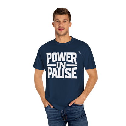 Power In Pause - Tee
