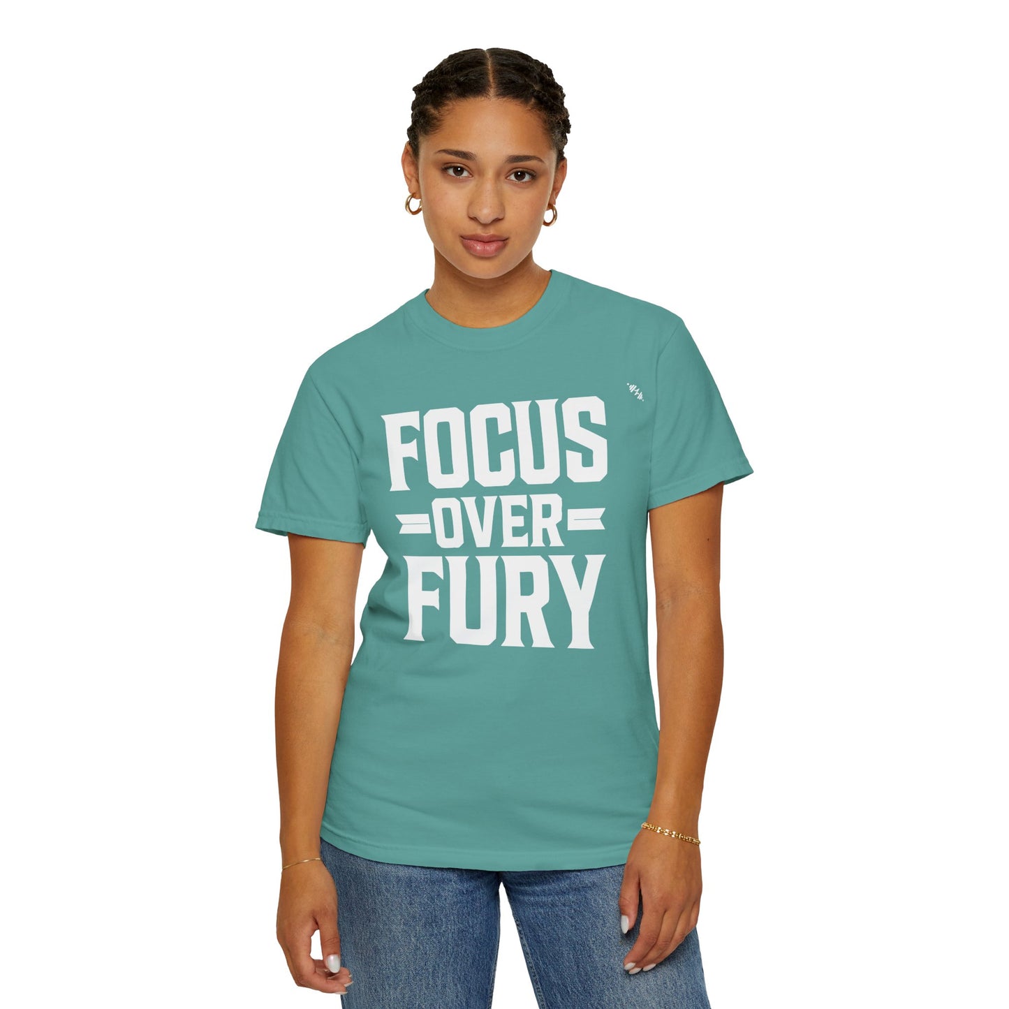 Focus Over Fury - Tee