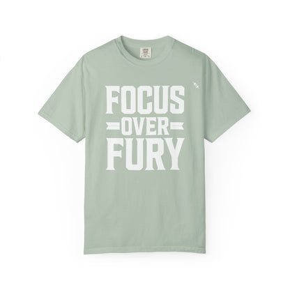 Focus Over Fury - Tee