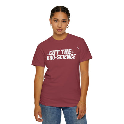Cut the Bro-Science - Tee