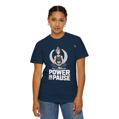 Meditation - Power In Pause - Graphic Tee