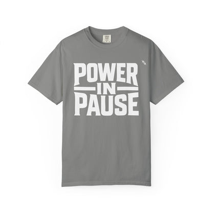 Power In Pause - Tee