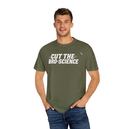 Cut the Bro-Science - Tee