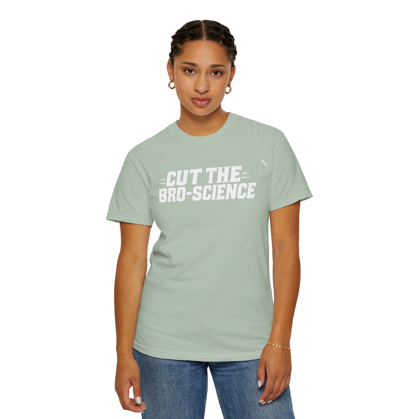Cut the Bro-Science - Tee