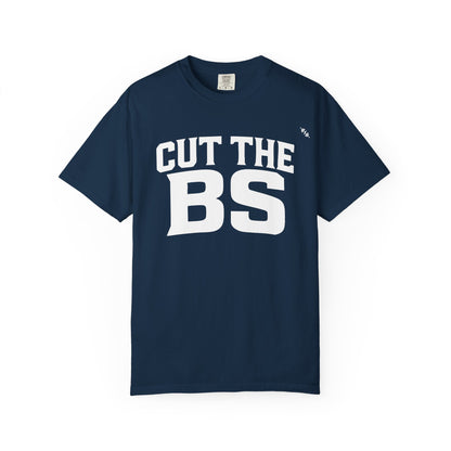 CUT THE BS - Tee