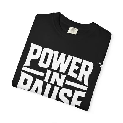 Power In Pause - Tee