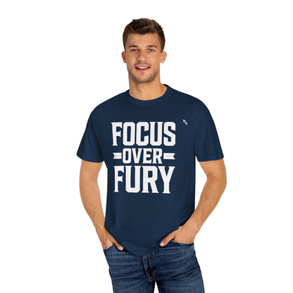 Focus Over Fury - Tee
