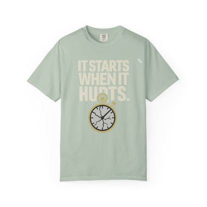 It Starts When It Hurts - Graphic Tee