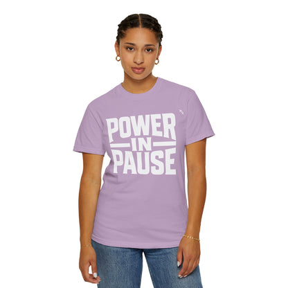 Power In Pause - Tee